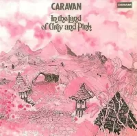 Caravan - In the Land of Grey and Pink