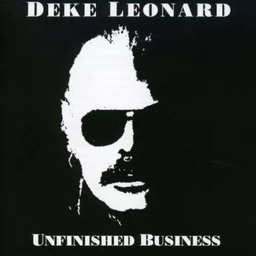 Deke Leonard - Unfinished Business