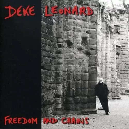 Deke Leonard - Freedom and Chains