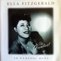 Ella Fitzgerald - 50 Classic Hits