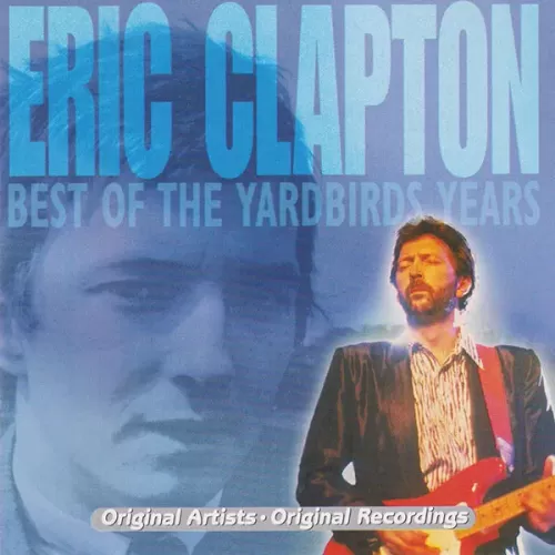 Eric Clapton – Best Of The Yardbirds Years