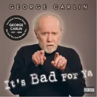 George Carlin - It's Bad for ya (comedy)