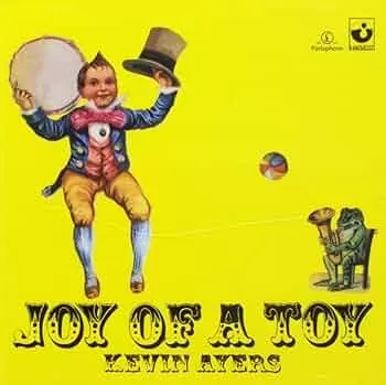 Kevin Ayers - Joy of a Toy