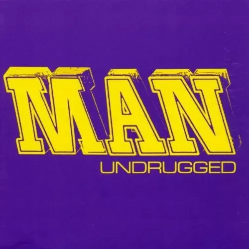 Man - Undrugged
