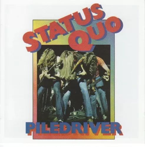 Status Quo - Piledriver