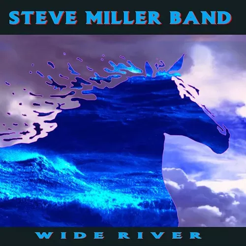 The Steve Miller Band - Wide River