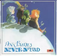The Pink Fairies - Never Never Land