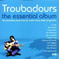 Troubadours The Essential Album