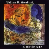 William R. Strickland - Is only the name